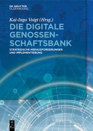 Icon image Die digitale Genossenschaftsbank: Strategische Herausforderungen und Implementierung