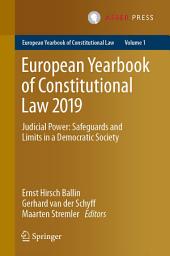 Icon image European Yearbook of Constitutional Law 2019: Judicial Power: Safeguards and Limits in a Democratic Society