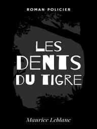 Icon image Les Dents du Tigre