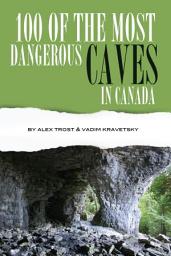 Icon image 100 of the Most Dangerous Caves In the Canada