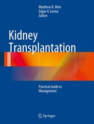 Icon image Kidney Transplantation: Practical Guide to Management