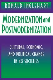 Icon image Modernization and Postmodernization: Cultural, Economic, and Political Change in 43 Societies