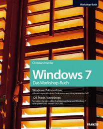 Icon image Windows 7 Das Workshop-Buch: Alle wichtigen Windows-Funktionen und -Programme im Griff