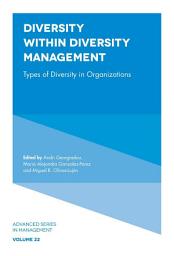 Icon image Diversity within Diversity Management: Types of Diversity in Organizations