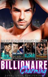 Icon image Billionaire Charming: Bad Boy Billionaire Romance Collection