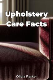 Icon image Upholstery Care Facts