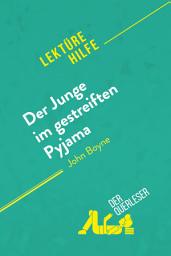 Icon image Der Junge im gestreiften Pyjama von John Boyne (Lektürehilfe): Detaillierte Zusammenfassung, Personenanalyse und Interpretation