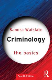 Icon image Criminology: The Basics, Edition 4