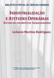 Icon image Industrialização e atitudes operárias: estudo de um grupo de trabalhadores