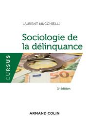 Icon image Sociologie de la délinquance - 2e éd.: Édition 2