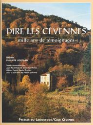 Icon image Dire les Cévennes : mille ans de témoignages