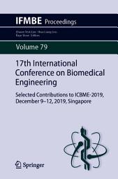 Icon image 17th International Conference on Biomedical Engineering: Selected Contributions to ICBME-2019, December 9–12, 2019, Singapore