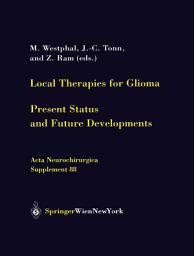 Icon image Local Therapies for Glioma: Present Status and Future Developments