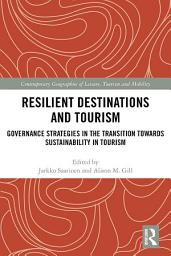 Icon image Resilient Destinations and Tourism: Governance Strategies in the Transition towards Sustainability in Tourism