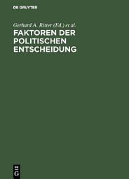 Icon image Faktoren der politischen Entscheidung: Festgabe für Ernst Fraenkel zum 65. Geburtstag