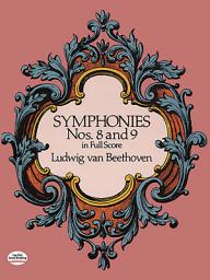 Icon image Symphonies Nos. 8 and 9 in Full Score