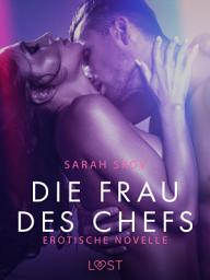 Icon image Die Frau des Chefs: Erotische Novelle