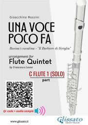 Icon image C Flute 1 (solo) part of "Una voce poco fa" for Flute Quintet: Rosina's cavatina "Il Barbiere di Siviglia"