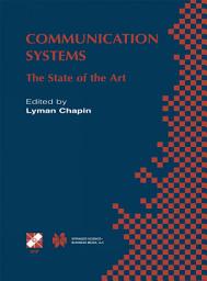 Icon image Communication Systems: The State of the Art IFIP 17th World Computer Congress - TC6 Stream on Communication Systems: The State of the Art August 25–30, 2002, Montréal, Québec, Canada