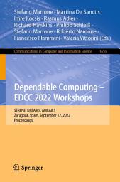 Icon image Dependable Computing – EDCC 2022 Workshops: SERENE, DREAMS, AI4RAILS, Zaragoza, Spain, September 12, 2022, Proceedings