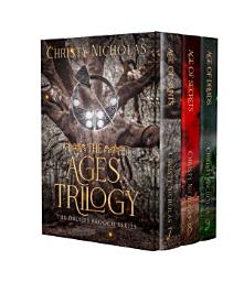 Icon image The Ages Trilogy: A Dark Irish Historical Fantasy Collection