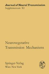 Icon image Neurovegetative Transmission Mechanisms: Proceedings of the International Neurovegetative Symposium, Tihany, June 19–24, 1972