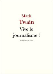 Icon image Vive le journalisme !