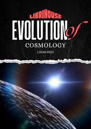 Icon image Evolution of Cosmology