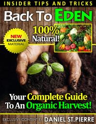 Icon image Back To Eden: Your Complete Guide To An Organic Harvest!