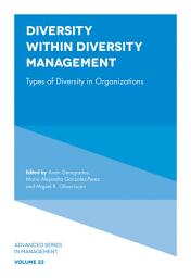 Icon image Diversity within Diversity Management: Types of Diversity in Organizations