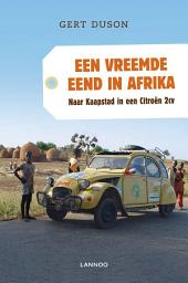 Icon image Een vreemde eend in Afrika: Naar Kaapstad in een Citroën 2cv