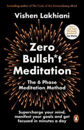 Icon image Zero Bullsh*t Meditation: The 6 Phase Meditation Method