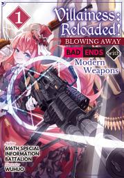 Icon image Villainess: Reloaded! Blowing Away Bad Ends with Modern Weapons