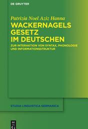 Icon image Wackernagels Gesetz im Deutschen: Zur Interaktion von Syntax, Phonologie und Informationsstruktur