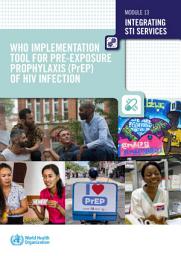 Icon image WHO implementation tool for pre-exposure prophylaxis (PrEP) of HIV infection. Module 13. Integrating STI services