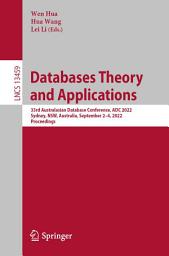 Icon image Databases Theory and Applications: 33rd Australasian Database Conference, ADC 2022, Sydney, NSW, Australia, September 2–4, 2022, Proceedings