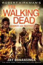 Icon image Robert Kirkman's The Walking Dead: Search and Destroy