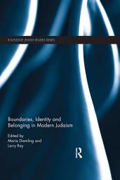 Icon image Boundaries, Identity and belonging in Modern Judaism