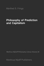 Icon image Philosophy of Prediction and Capitalism