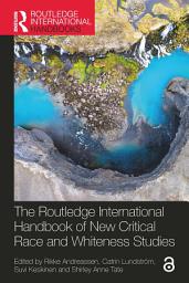 Icon image The Routledge International Handbook of New Critical Race and Whiteness Studies