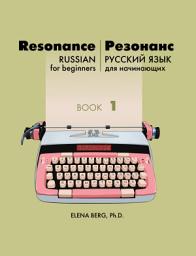 Icon image Resonance: Russian for Beginners: Book 1