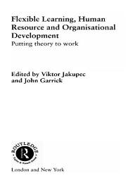 Icon image Flexible Learning, Human Resource and Organisational Development: Putting Theory to Work