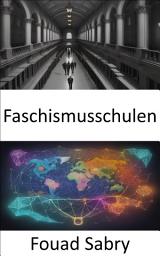 Icon image Faschismusschulen: Faschismusschulen, Entwirrung des komplexen Geflechts extremistischer Ideologien