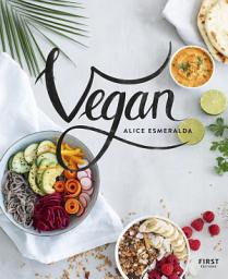 Icon image Vegan : Livre de recettes Vegan, racettes faciles à réaliser pour améliorer son bien-être au quotidien, découvrez la tendance Vegan avec des recettes healthy idéales pour un rééquilibrage alimentaire