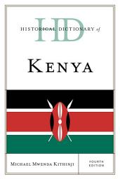 Icon image Historical Dictionary of Kenya: Edition 4