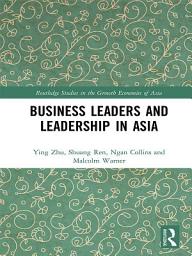 Icon image Business Leaders and Leadership in Asia