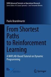 Icon image From Shortest Paths to Reinforcement Learning: A MATLAB-Based Tutorial on Dynamic Programming