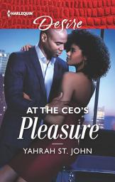 Icon image At the CEO's Pleasure: A Spicy Billionaire Boss Romance