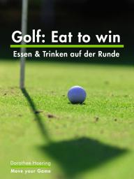 Icon image Golf: Eat to win: Essen & Trinken auf der Runde