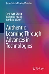 Icon image Authentic Learning Through Advances in Technologies